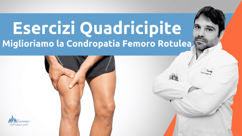 Esercizi per Condropatia Femoro Rotulea | Rinforzare il Quadricipite